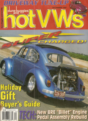 DUNE BUGGIES & HOT VW'S 1997 DEC - SUPERCHARGING, NEW PASSAT, BRE BILLET ENGINE